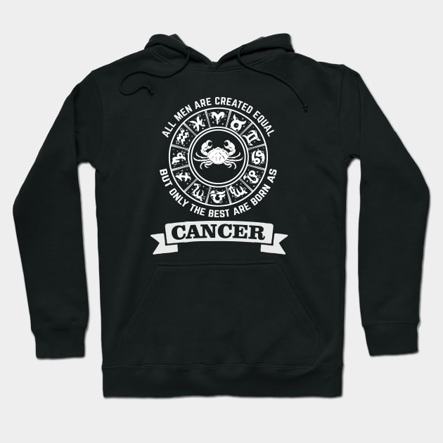 Only The Best Men Are Born As Cancer Hoodie by CB Creative Images